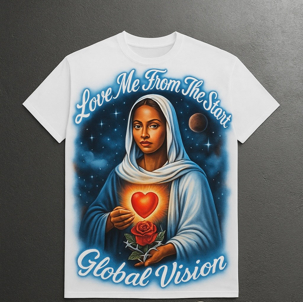 Love Me From The Start Global Vision T-Shirt