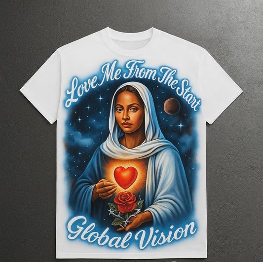 Love Me From The Start Global Vision T-Shirt