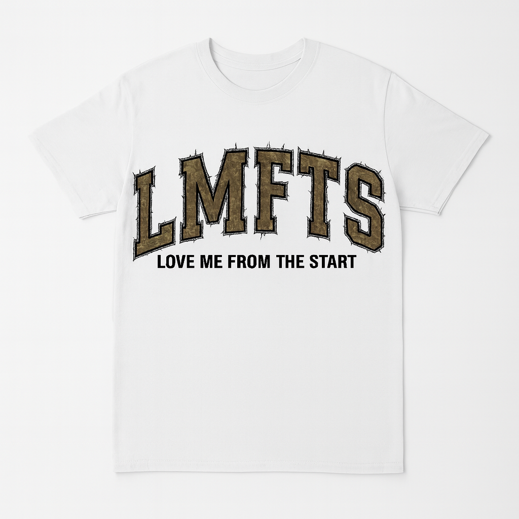 LMFTS Love Me From The Start T-Shirt