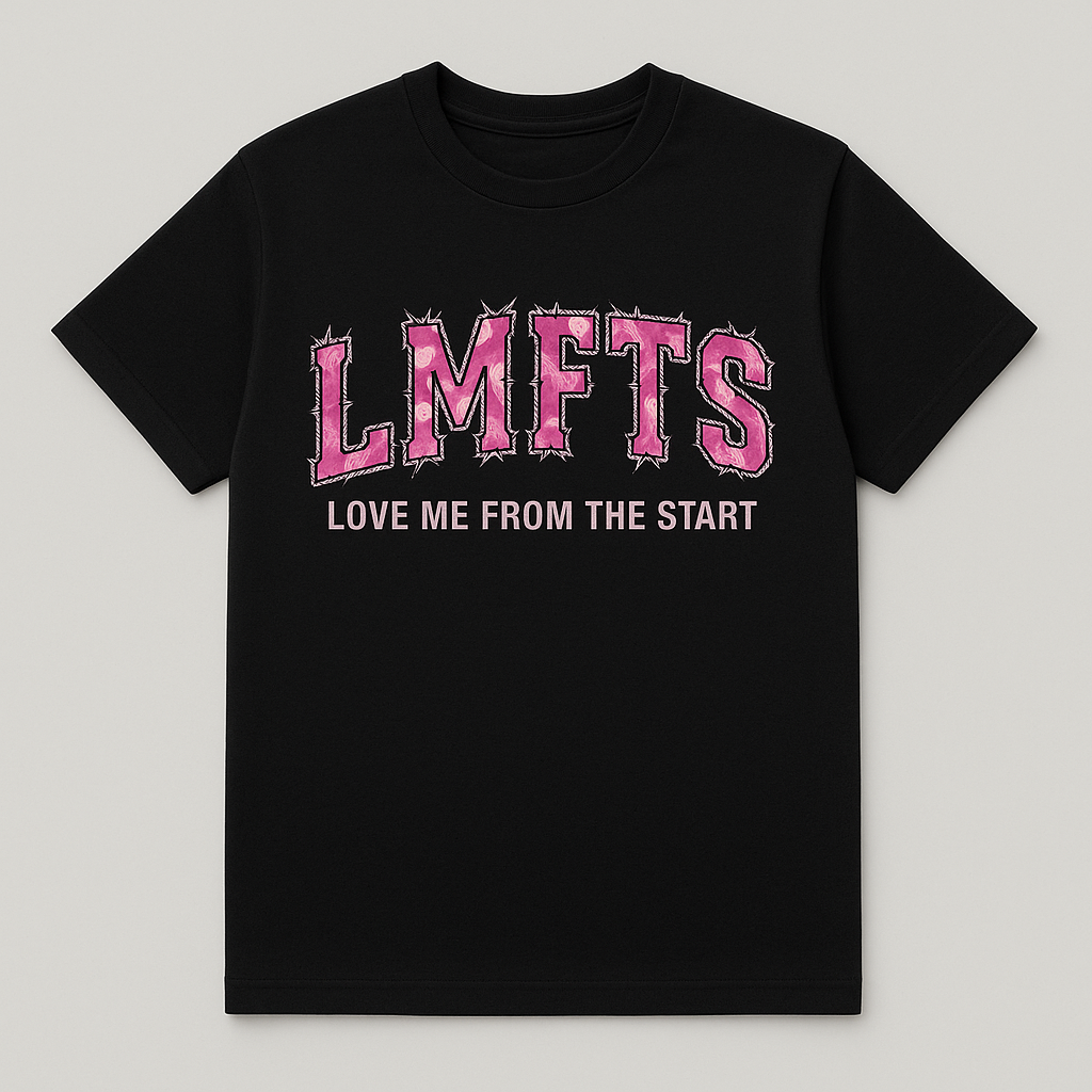 LMFTS Love Me From The Start T-Shirt